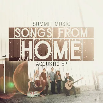 Songs from Home by Summit Music