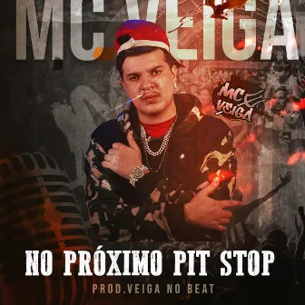 No Próximo Pit Stop Do Maluco by Veiga no Beat