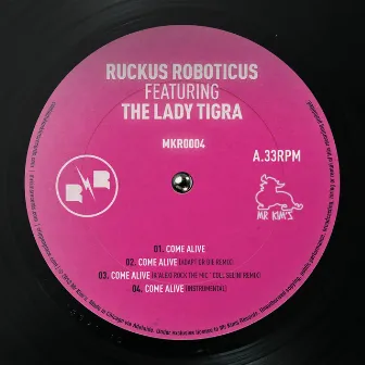 Come Alive feat The Lady Tigra by Ruckus Roboticus