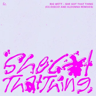 SHE GOT THAT THING (Remixes) by Aldonna