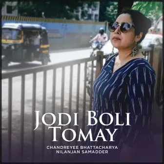 Jodi Boli Tomay by Nilanjan Samadder