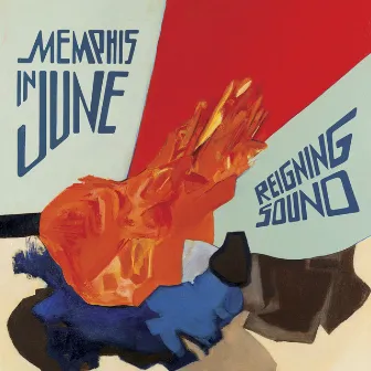 Memphis in June by Reigning Sound