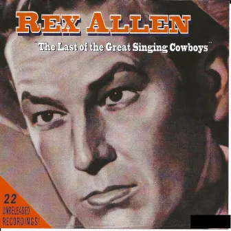 The Last of the Great Singing Cowboys by Rex Allen