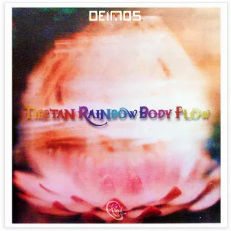 Tibetan Rainbow Body Flow by Deimos