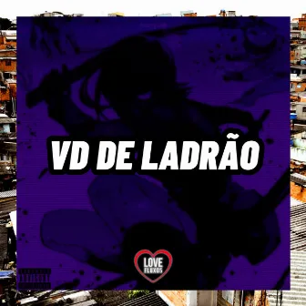 Vd de Ladrão by DJ LEO DA PANCADA