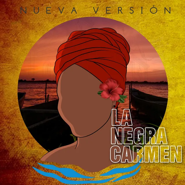 La Negra Carmen - Nueva Versión