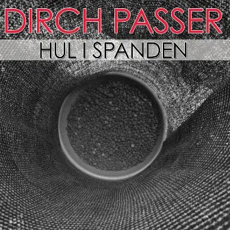 Hul I Spanden by Dirch Passer