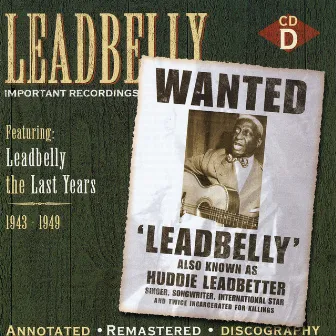 Leadbelly: Important Recordings 1934-1949 - Disc D by Lead Belly