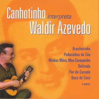 Recordando Waldir Azevedo by Canhotinho