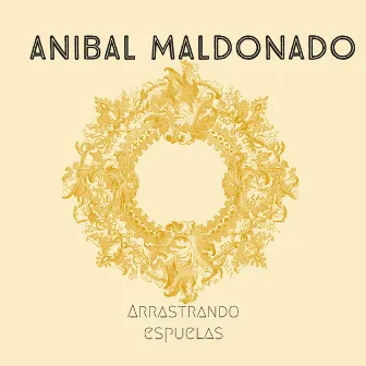 Arrastrando espuelas by Anibal Maldonado