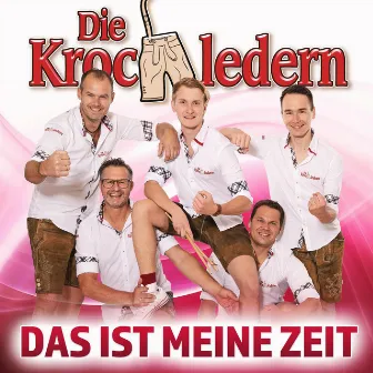 Das ist meine Zeit by Die Krochledern