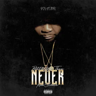 Better Late Then Never 2 by Keen Streetz