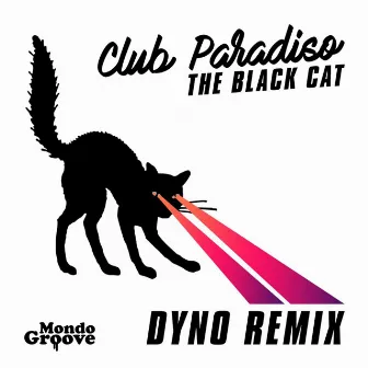 The Black Cat (Dyno Remix) by Club Paradiso