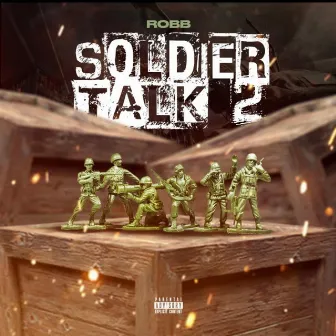 Soldier Talk 2 by Robb