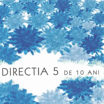 De 10 ani vol. 2 by Directia 5