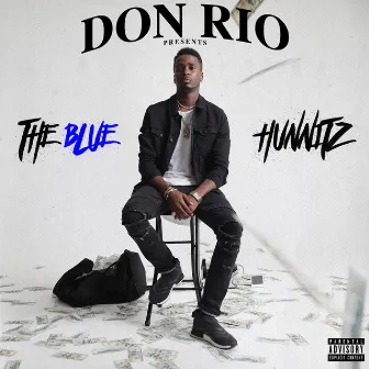 The Blue Hunnitz LP by Don Rio