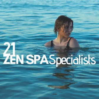 21 Zen Spa Specialists - Buddhist Music, Zen Songs, Nature Sounds, Meditation Music, Inner Peace & Happiness by Unknown Artist