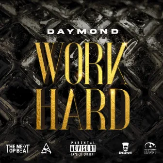 Work Hard by Daymond