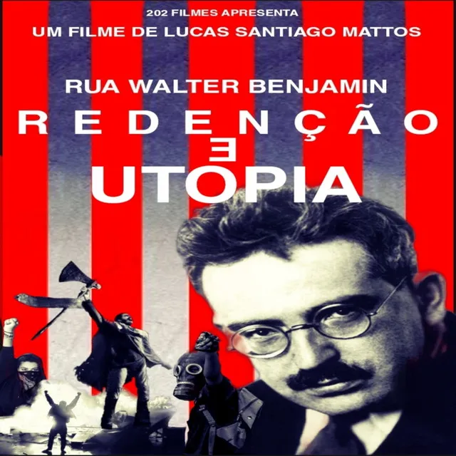 Rua Walter Benjamin: Redenção e Utopia