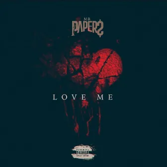 Love Me by Mr Papers