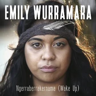 Ngerraberrakernama (Wake Up) by Emily Wurramara