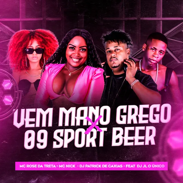 Vem Mano Grego X 09 Sport Beer