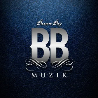 BB Muzik by Brown Boy