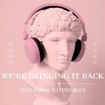 We're Bringing It Back by Tina Parol