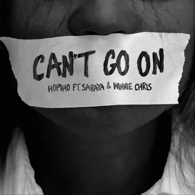 Can't Go On (feat. Sabaya & Winnie Chris)