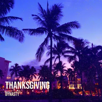 Thanksgiving by Dynasty