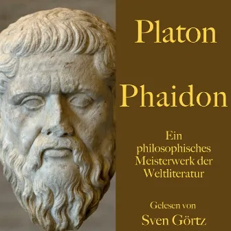 Platon: Phaidon (Ein philosophisches Meisterwerk der Weltliteratur) by Platon