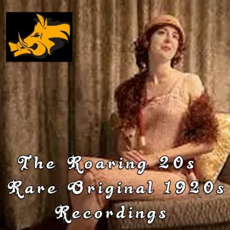 The Roaring 20s, Rare Original 1920s Recordings by The BlueBirds