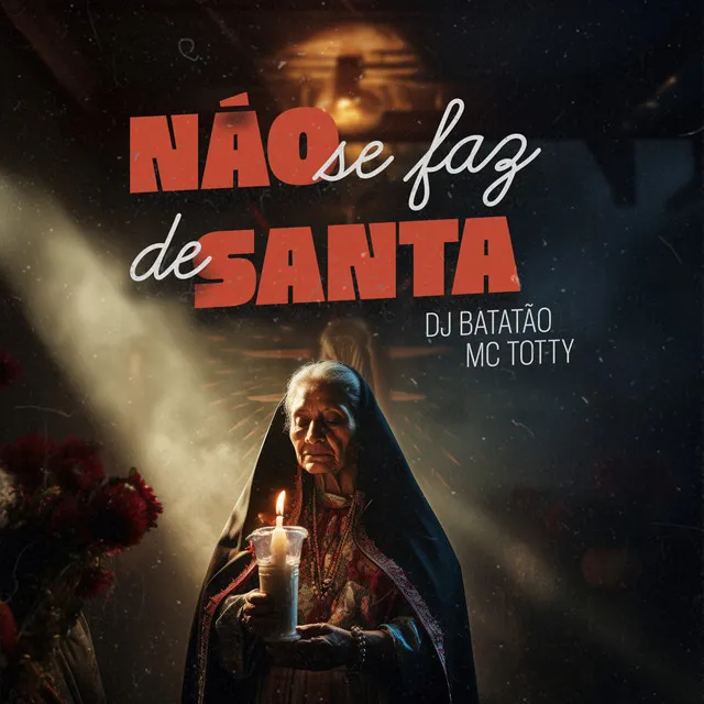 Não Se Faz de Santa