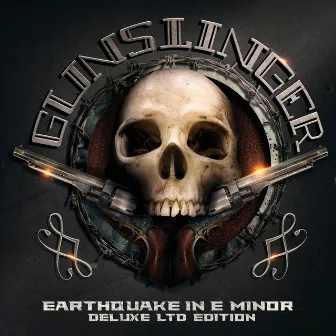 Earthquake in E Minor - Deluxe Edition by Gunslinger