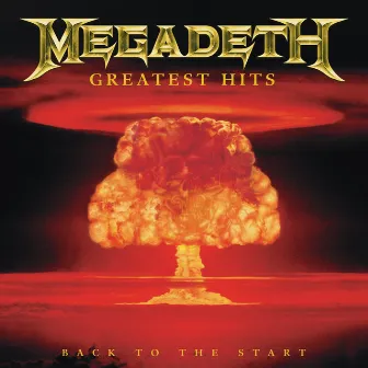 Greatest Hits: Back To The Start by Megadeth