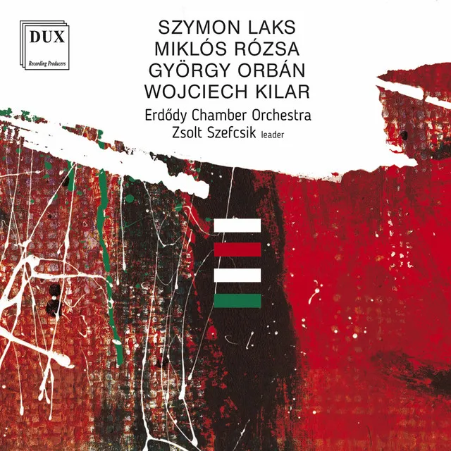 Laks, Rózsa, Orbán & Kilar: Orchestral Works