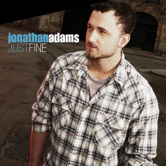 Just Fine by Jonathan Adams