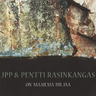 On maailma hiljaa by Jpp