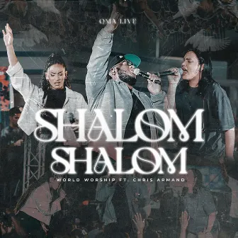 Shalom, Shalom by World Worship