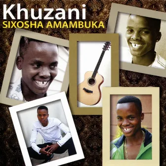 Sixosha Amambuka by Khuzani