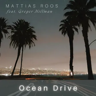 Ocean Drive by Mattias Roos