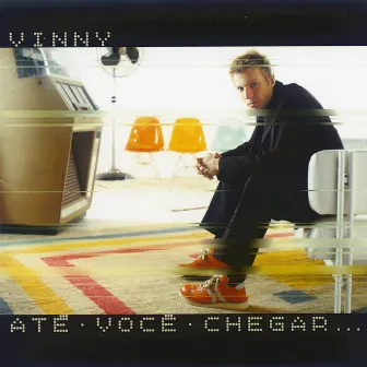 Até você chegar… by Vinny