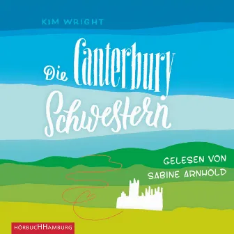 Die Canterbury Schwestern by Sabine Arnhold