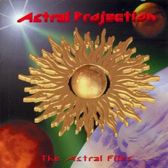 The Astral Files by Astral Projection