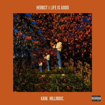 herbst | life is good by KAM HILLINOIC