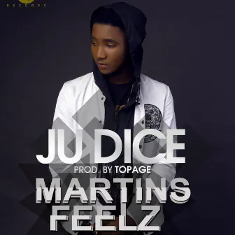 Ju Dice by Martins Feelz