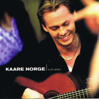 A Mi Amor by Kaare Norge