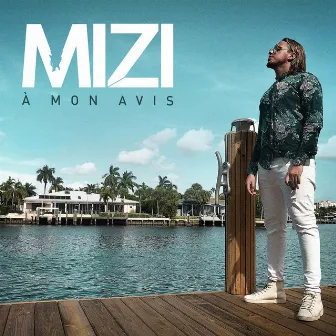 À mon avis by MIZI