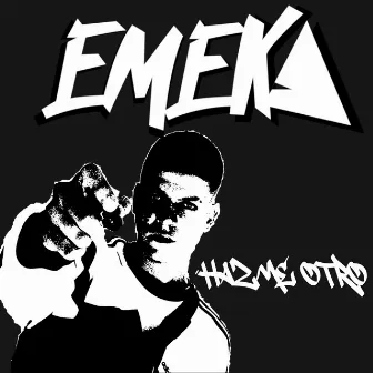 Hazme Otro by EMEKA