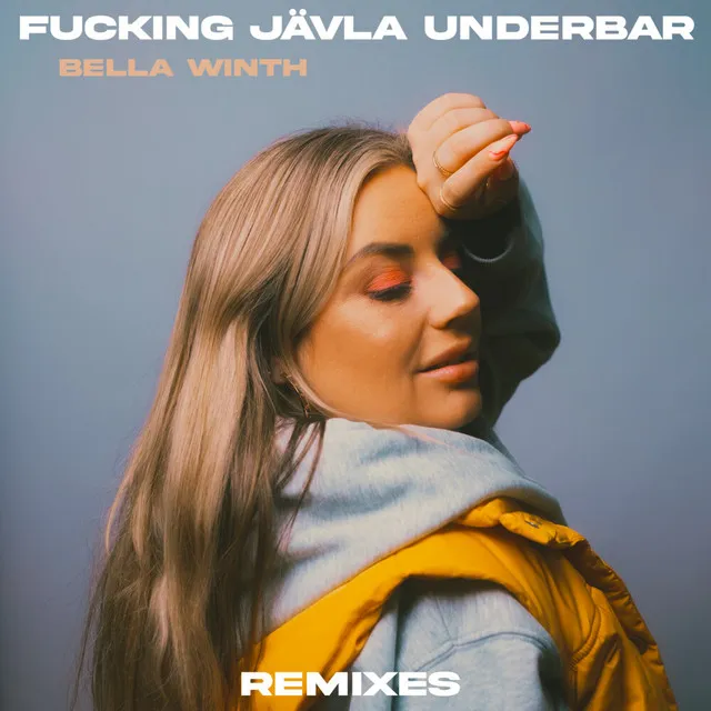 Fucking Jävla Underbar (Adam Avant Remix)